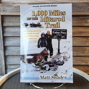 🔥 1,000 Miles on the Iditarod Trail #11 Alaska Adventure Books Book 11